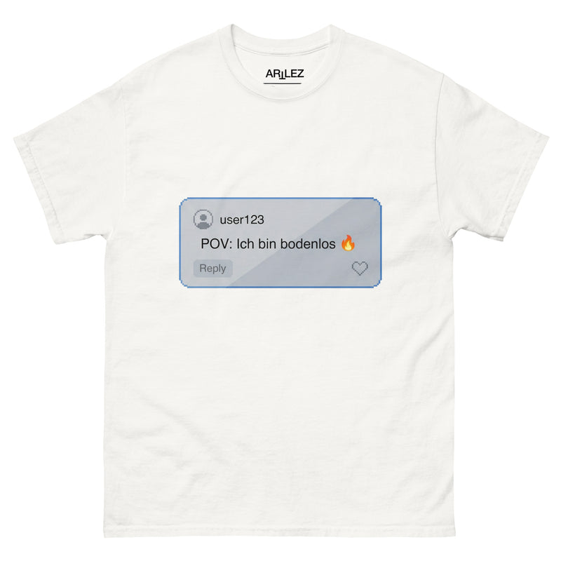 Ich bin Bodenlos T-Shirt