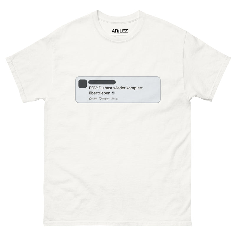 POV: Übertrieben T-Shirt